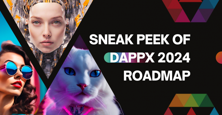 Featured image of Sneak Peak to 2024 DAPPX roadmap